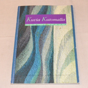 Elsa Silpala Kuvia kutomalla